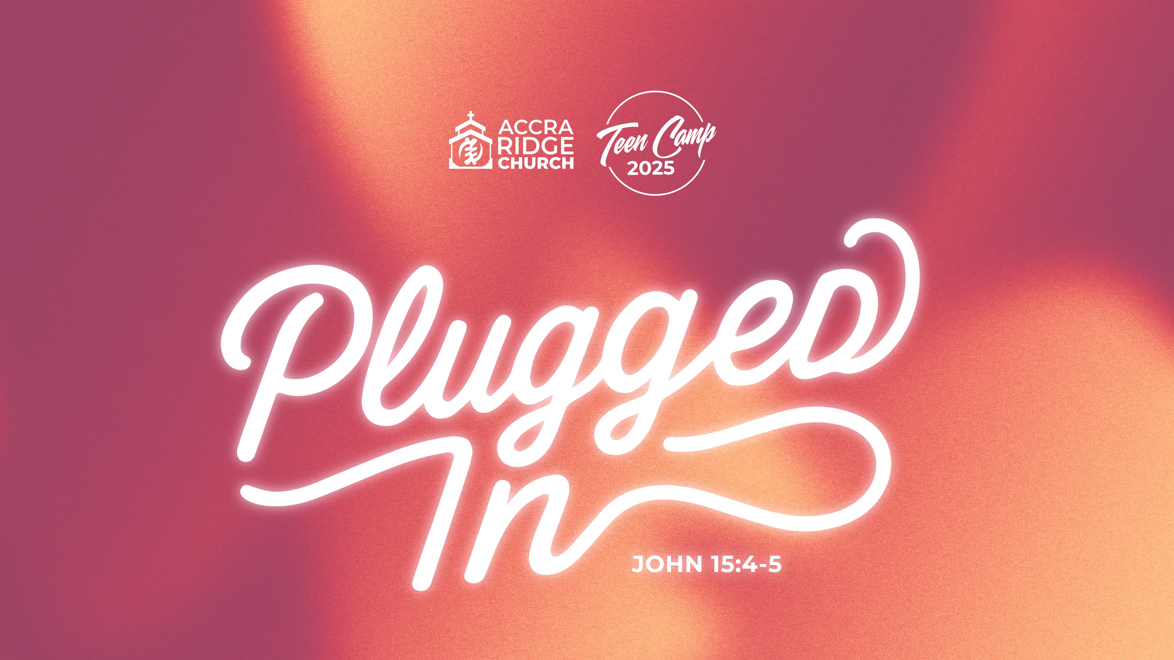 Teen Camp 2025 - Plugged In
